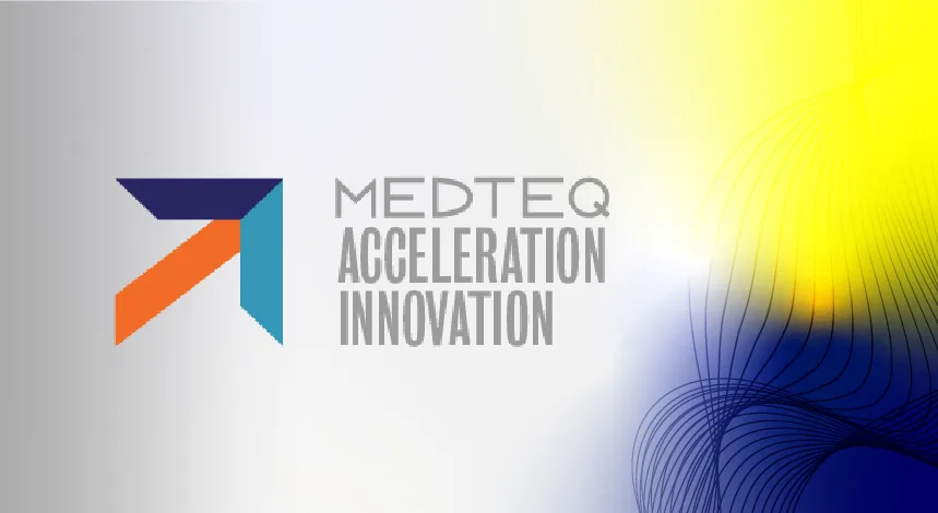 MEDTEQ+ - Innover pour la santé